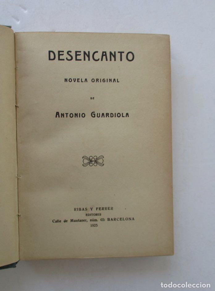 Libros antiguos: DESENCANTO - ANTONIO GUARDIOLA - A&Ntilde;O 1925 - Foto 2