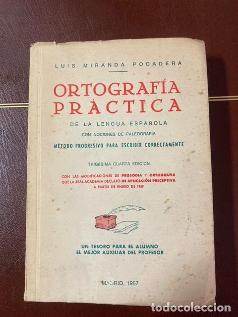 Libros antiguos: ORTOGRAFIA PRACTICA.- LUIS MIRANDA PODADERA - Foto 1