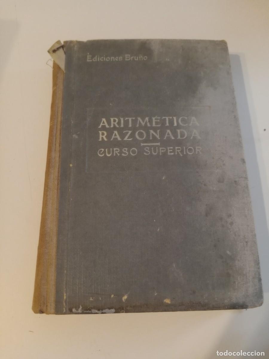 Libros antiguos: S-06 LIBRO ARITMETICA RAZONADA CURSO SUPERIOR BRU&Ntilde;O - Foto 1