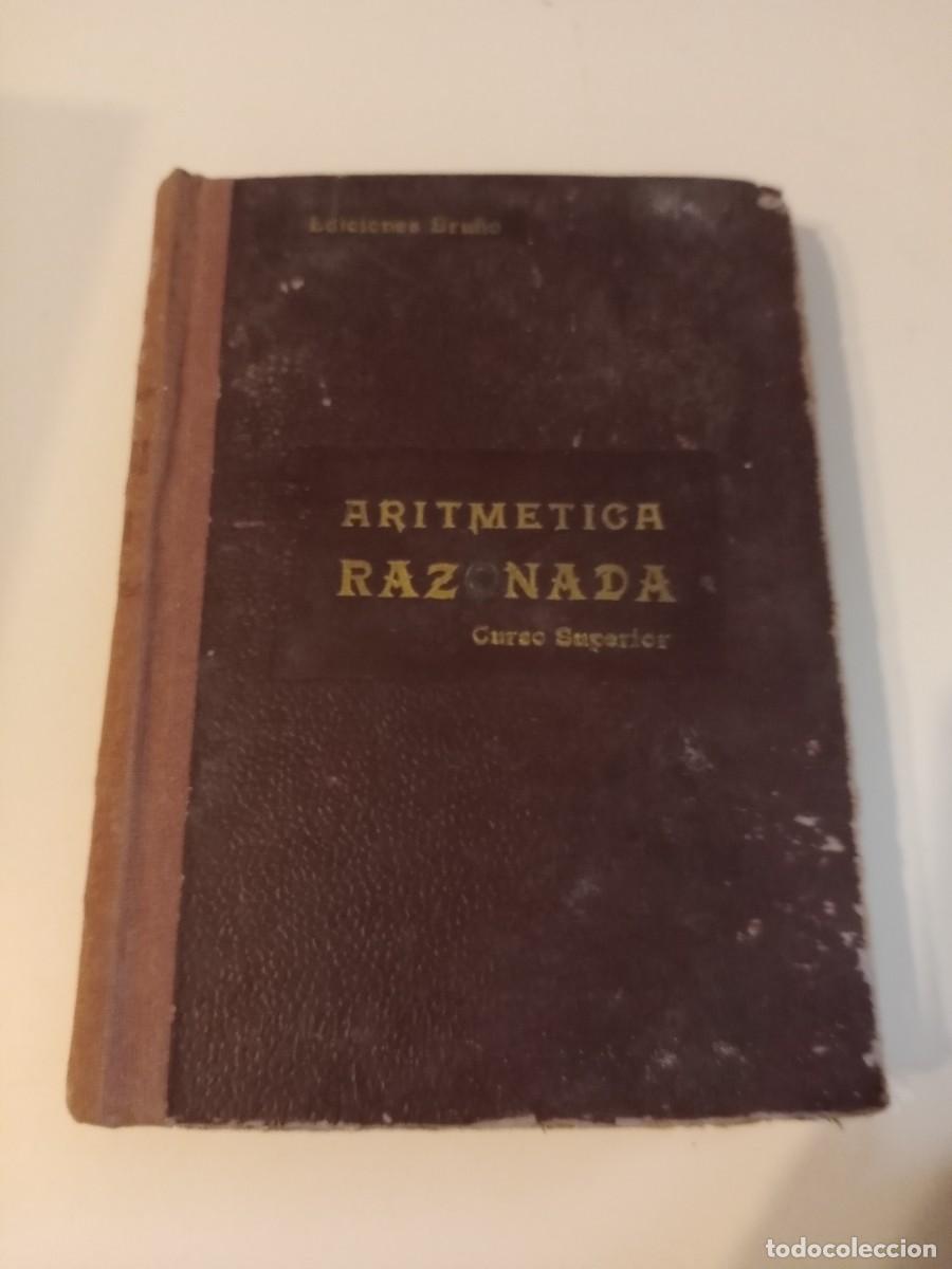 Libros antiguos: S-06 LIBRO ARITMETICA RAZONADA CURSO SUPERIOR BRU&Ntilde;O - Foto 1