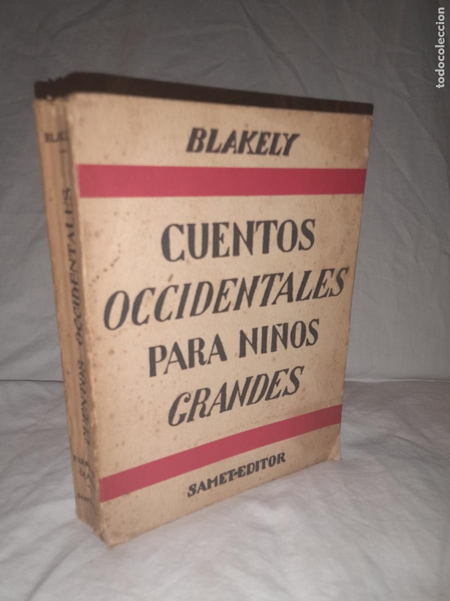 Old books: CUENTOS OCCIDENTALES PARA NI&Ntilde;OS GRANDES - A&Ntilde;O 1929 - WILLIAM E.BLAKELY.