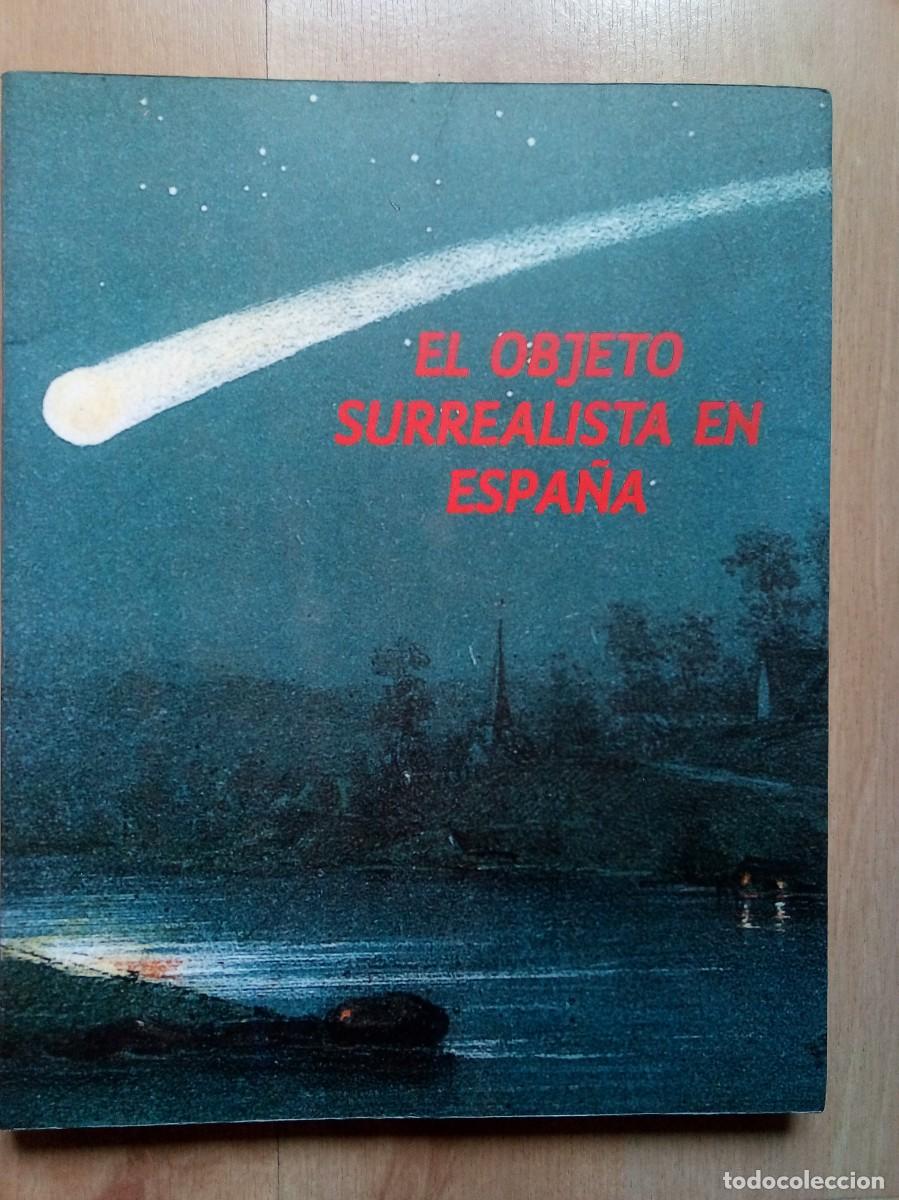 Libros antiguos: El Objeto Surrealista en Espa&ntilde;a - Foto 1