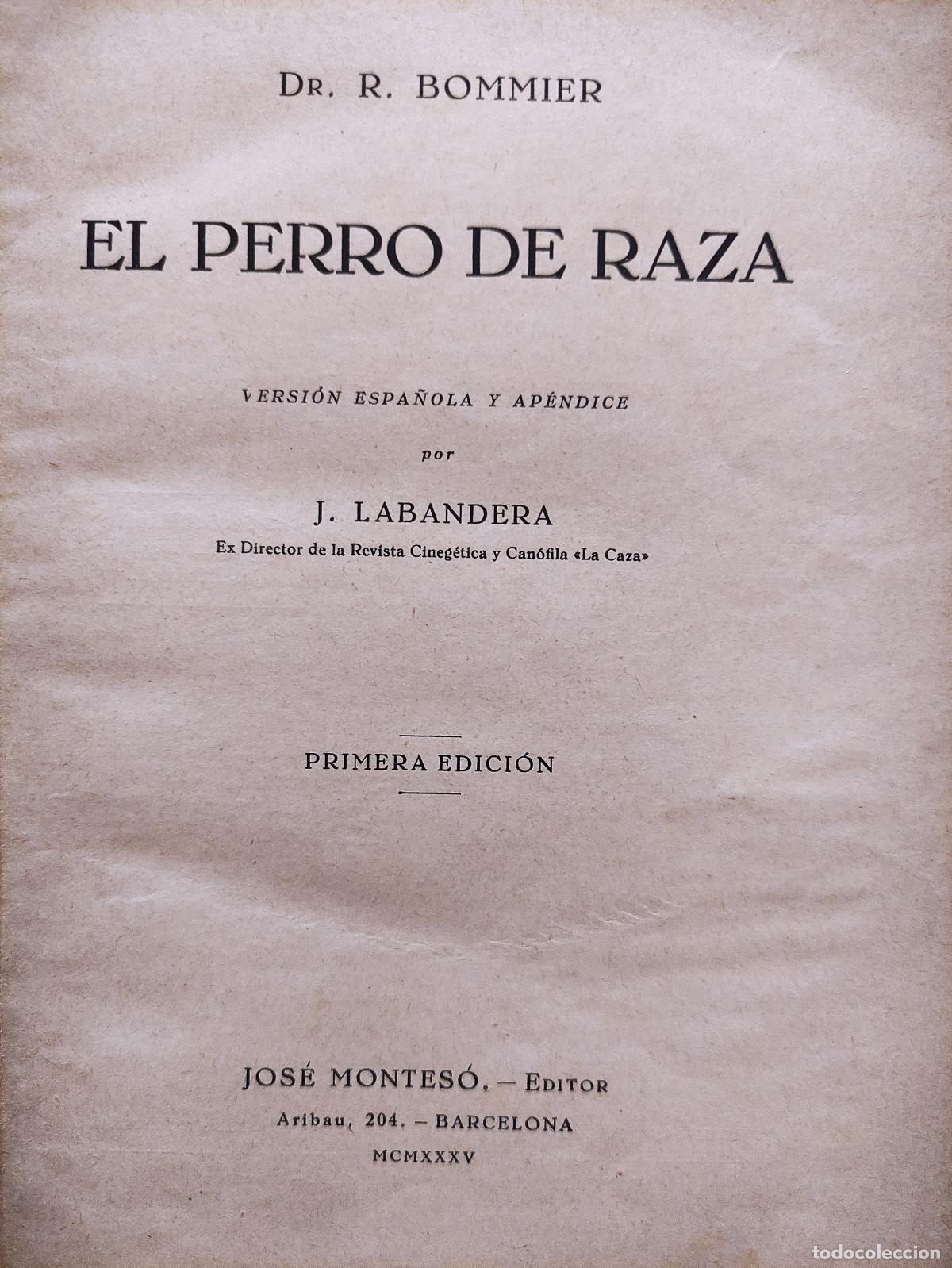 Libros antiguos: EL PERRO DE RAZA - DR. R. BOMMIER - 1935 - Foto 1