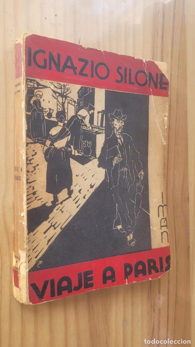 Libros antiguos: VIAJE A PAR&Iacute;S - IGNAZIO SILONE - Foto 1