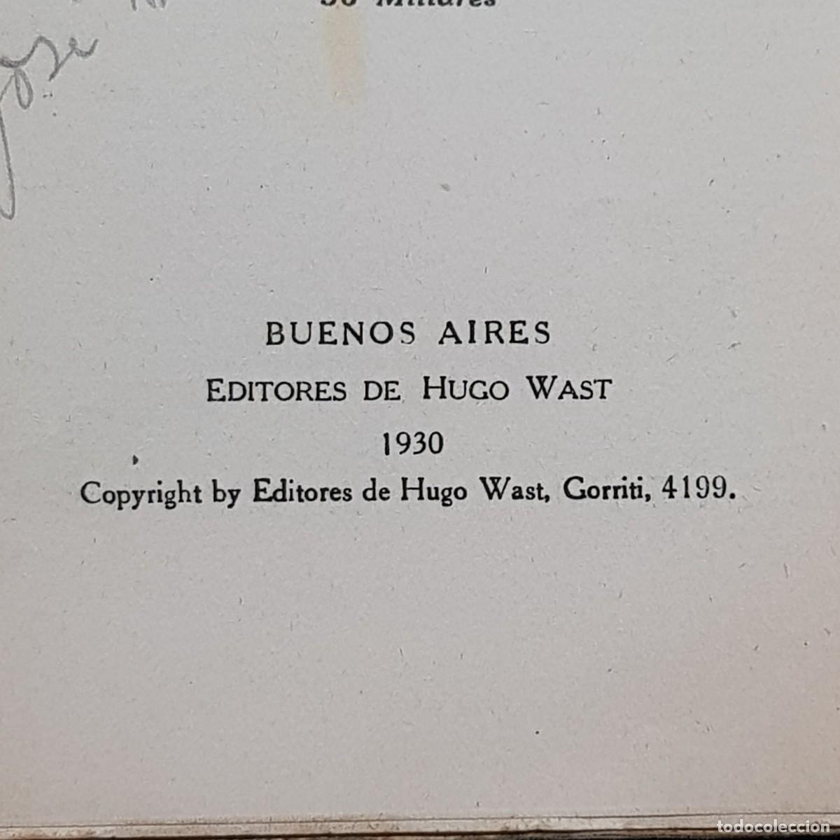 Libros antiguos: LA CORBATA CELESTE - HUGO WAST - 1930 - BUENOS AIRES / 2144 - Foto 5