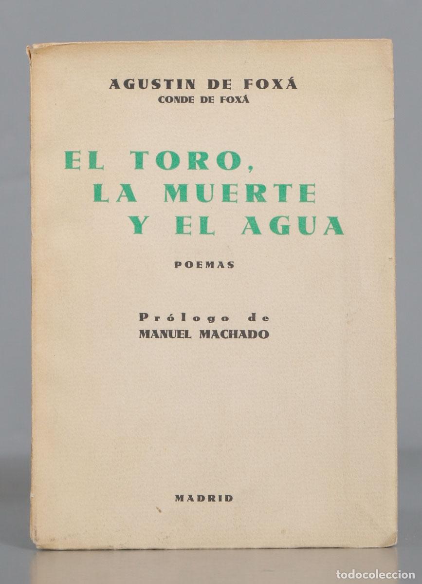 Libros antiguos: EL TORO, LA MUERTE Y EL AGUA. FOXA. 1936 - Foto 1