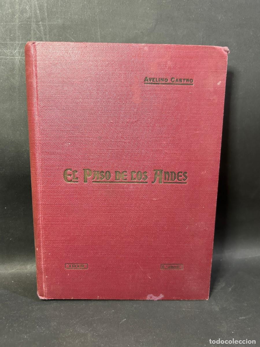 Libros antiguos: AVELINO CASTRO - EL PASO DE LOS ANDES - 1918 - Foto 1