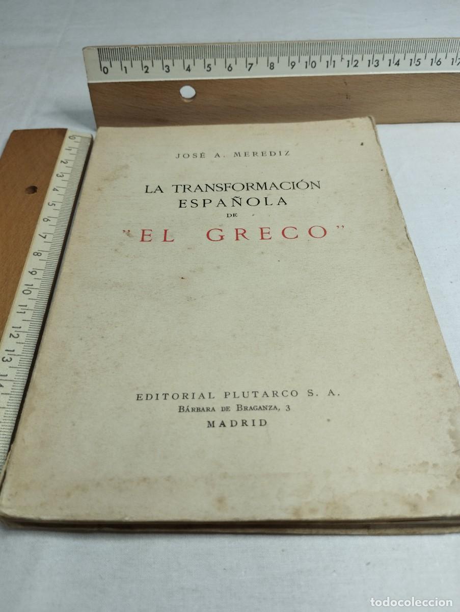 Libros antiguos: La transformaci&oacute;n espa&ntilde;ola de &rdquo;El Greco&rdquo;. Jos&eacute; A. Merediz, 1930 - Foto 1