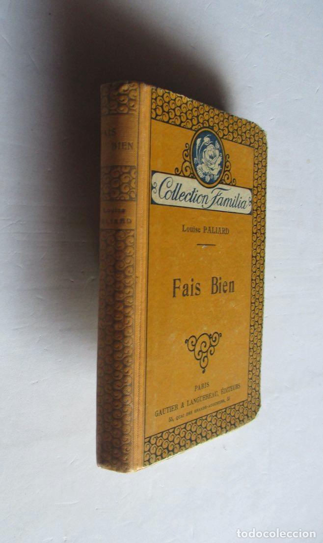 Libros antiguos: FAIS BIEN - LOUISE PALLARD 1925 - Foto 1