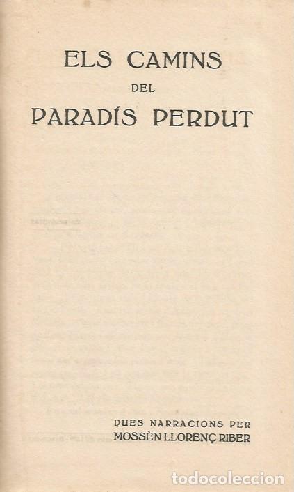 Libros antiguos: ELS CAMINS DEL PARADIS PERDUT - LLOREN&Ccedil; RIBER - Foto 2