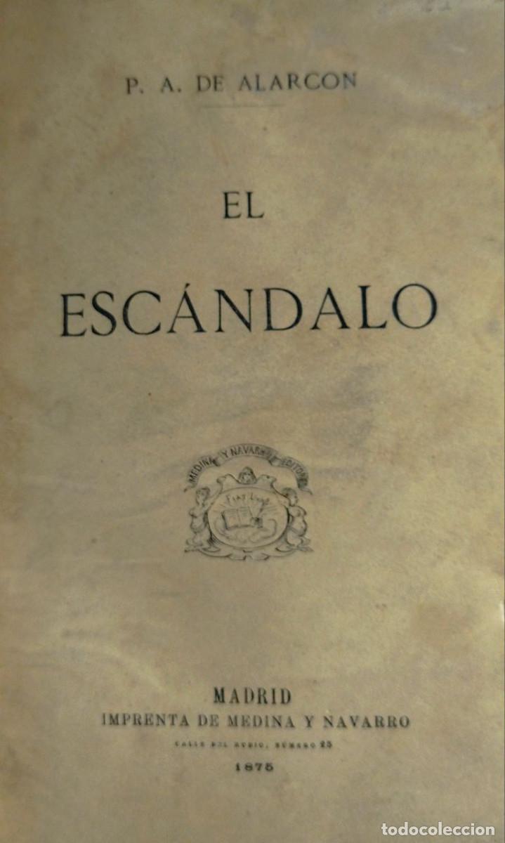 Libros antiguos: El esc&aacute;ndalo. - P. A. de Alarcon - Foto 1