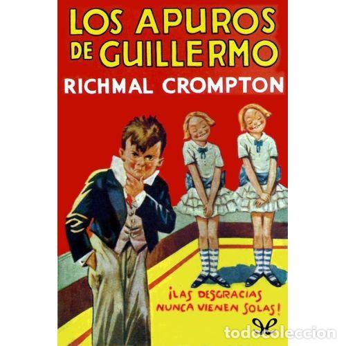 Libri antichi: Las Aventuras de Guillermo. Los Apuros de Guillermo - Richmal Crompton