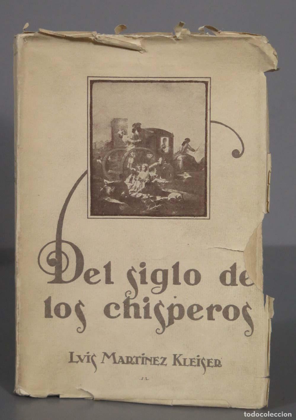 Libros antiguos: DEL SIGLO DE LOS CHISPEROS. MART&Iacute;NEZ KLEISER. 1925 - Foto 1