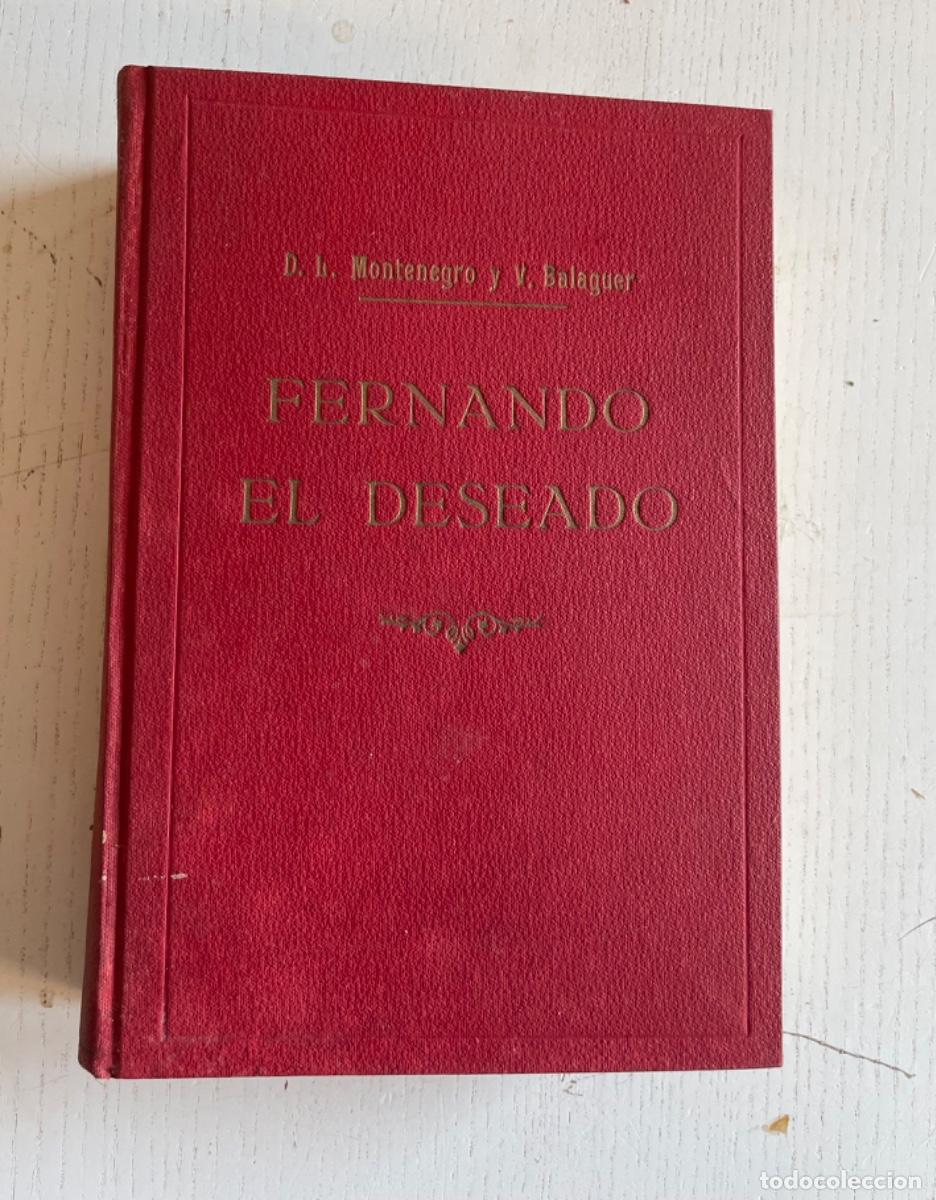 Libros antiguos: Fernando el deseado Montenegro y Balaguer - Foto 1