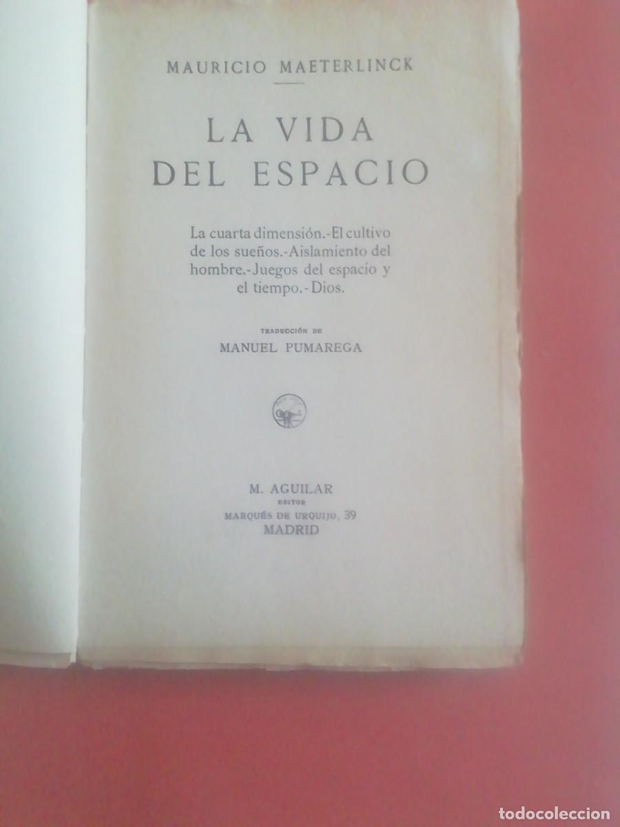 Libros antiguos: LA VIDA DEL ESPACIO. MAURICIO MAETERLINCK. M. AGUILAR EDITOR - Foto 2