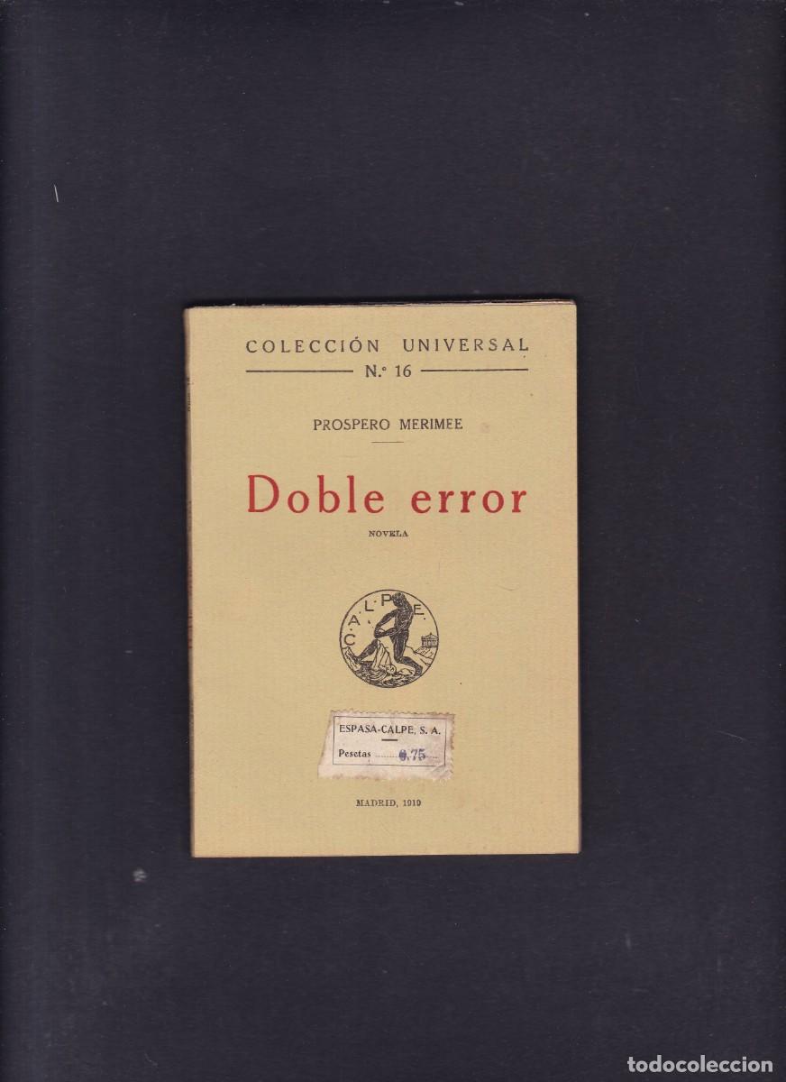 Libros antiguos: PROSPERO MERIMEE - DOBLE ERROR - ESPASA-CALPE 1919 / N&ordm; 16 - Foto 1