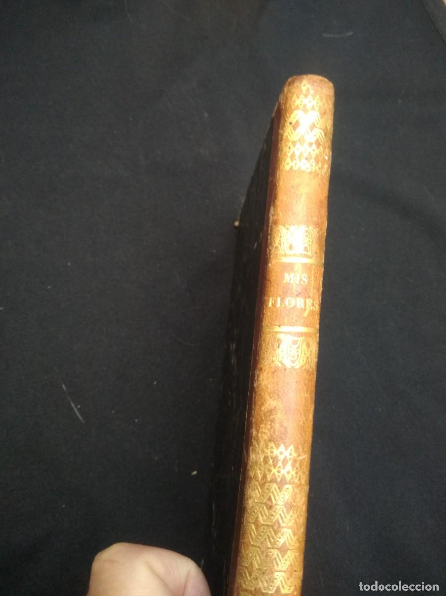 Libros antiguos: Antiguo Libro Mis Flores- A. Ribol a&ntilde;o 1837 - Foto 3