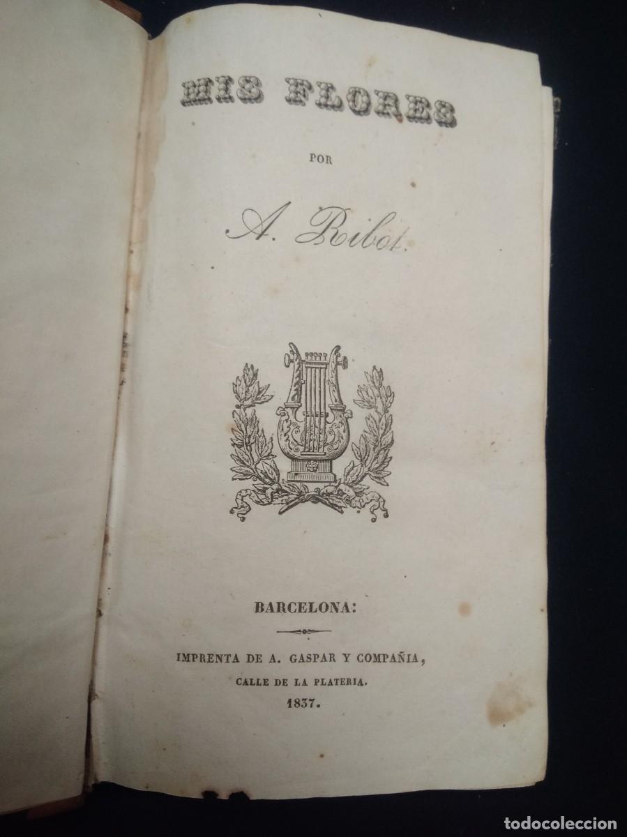 Libros antiguos: Antiguo Libro Mis Flores- A. Ribol a&ntilde;o 1837 - Foto 5