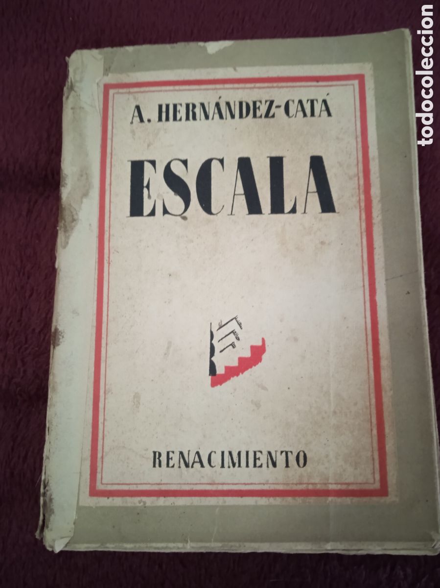 Libros antiguos: ESCALA. / A. HERNANDEZ-CAT&Aacute;. -ED. RENACIMIENTO. 1931 - Foto 1