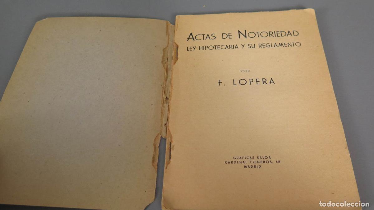 Libros antiguos: ACTAS DE NOTORIEDAD Ley Hipotecaria y su Reglamento. LOPERA - Foto 2