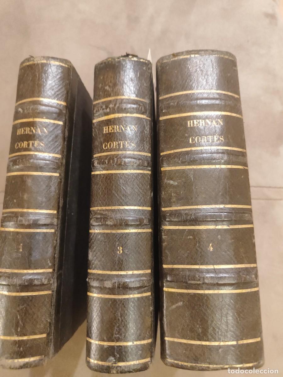Libros antiguos: Hernan Cortes descubrimiento y conquista de Mejico TOMOS 1,3 Y 4