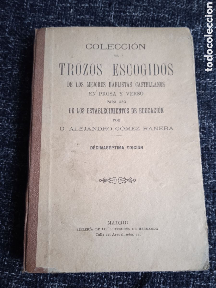 Libri antichi: COLECCION DE TROZOS ESCOGIDOS DE LOS MEJORES HABLISTAS CASTELLANOS PARTE I Y II - A&Ntilde;O 1909