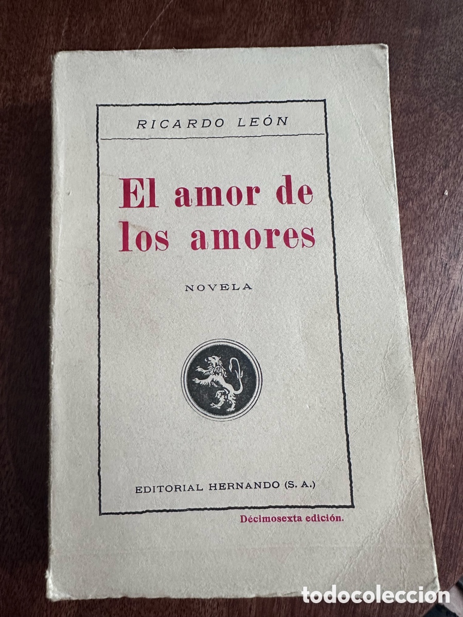 Libros antiguos: El amor de los amores Ricardo Leon - Foto 1
