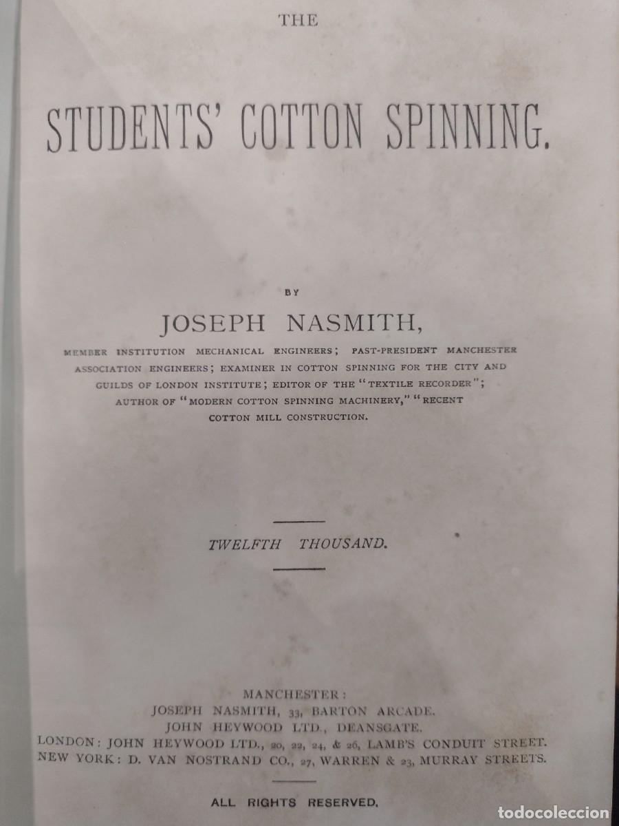 Libros antiguos: Nasmith&acute;s The Student&acute;s Cotton Spinning by Joseph Nasmith - Foto 3