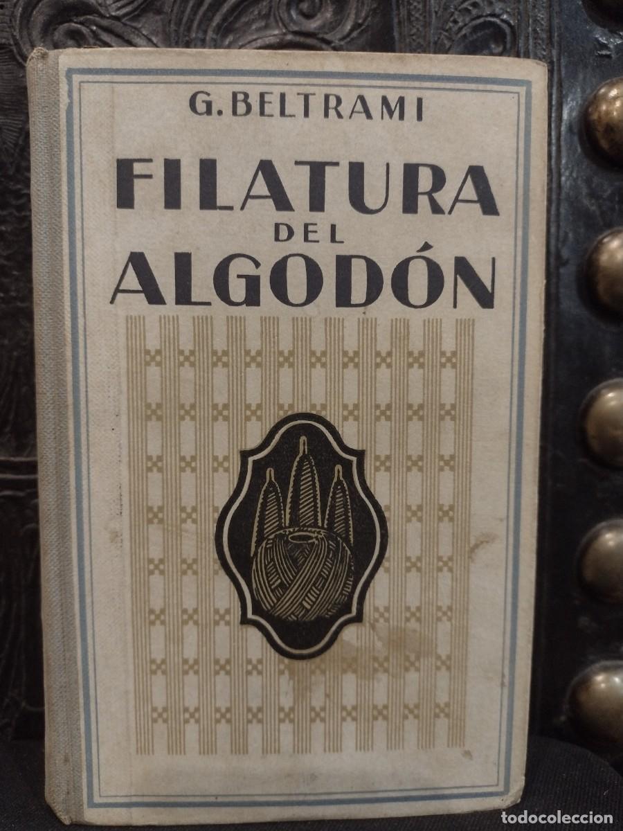 Libros antiguos: Filatura del Algod&oacute;n 1947 G. Beltrami - Foto 1