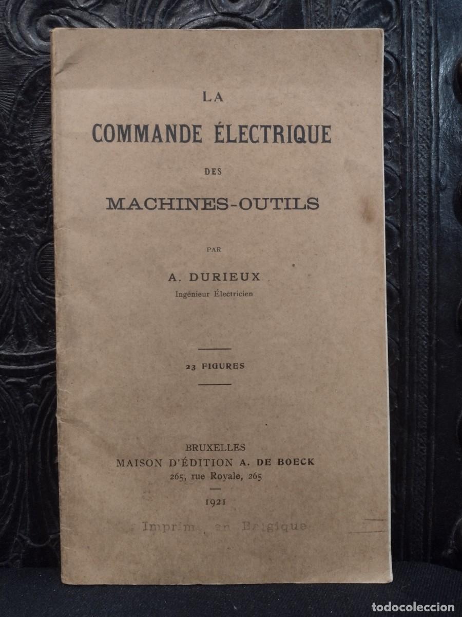 Libros antiguos: La Commande &Eacute;lectrique des Machines-Outils 1921 A. Durieux - Foto 1
