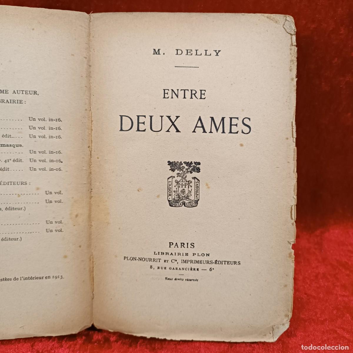 Libros antiguos: ENTRE DEUX AMES - LIBRAIRIE PLON . M. DELLY / 493 - Foto 3