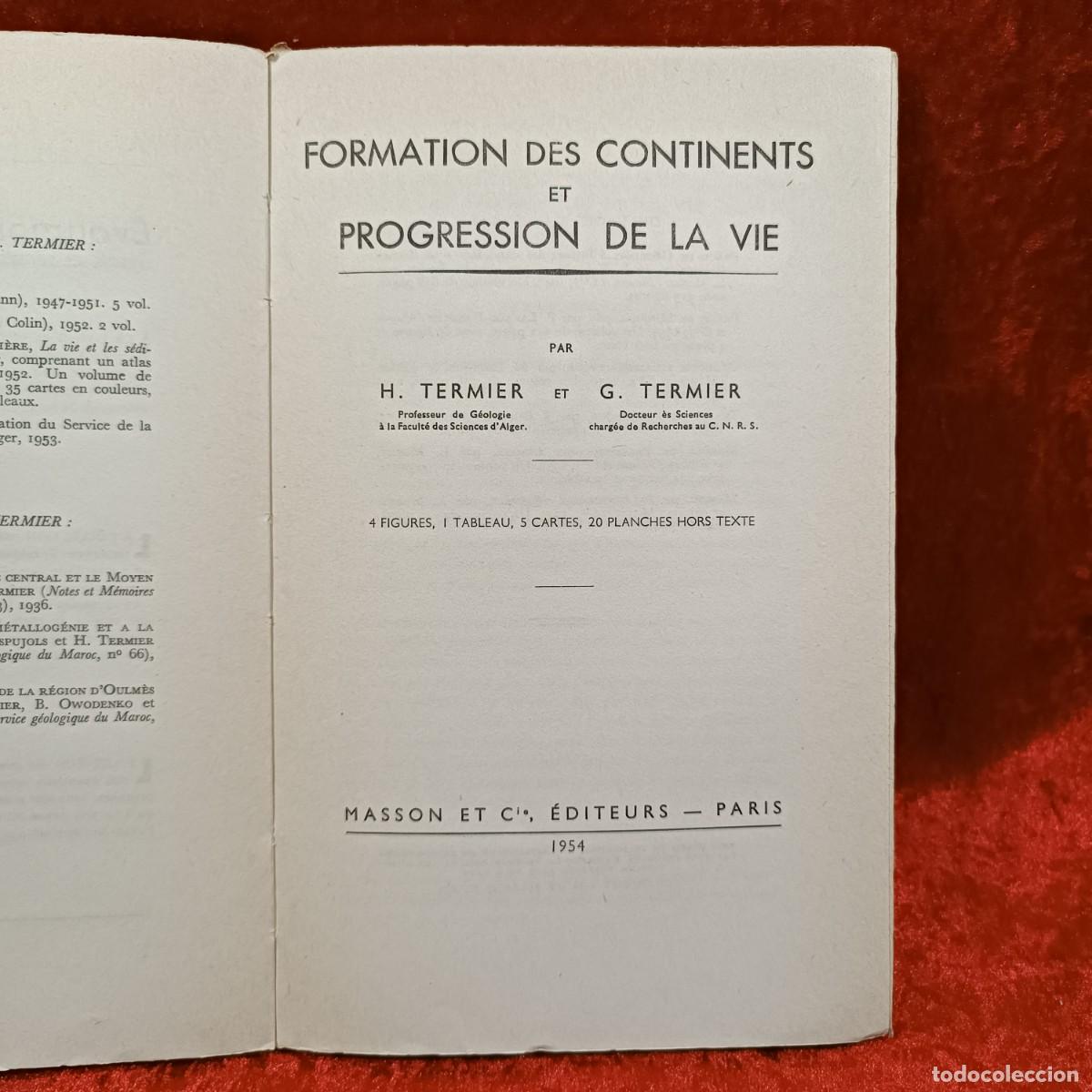 Libros antiguos: FORMATION DES CONTINENTS ET PROGRESSION DE LA VIE - &Eacute;VOLUTION DES SCIENCES - H. & G. TERMIER / 578 - Foto 4