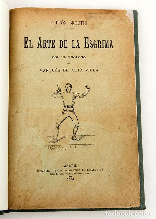 Libros antiguos: EL ARTE DE LA ESGRIMA - LEON BROUTIN - 1893 - Foto 1