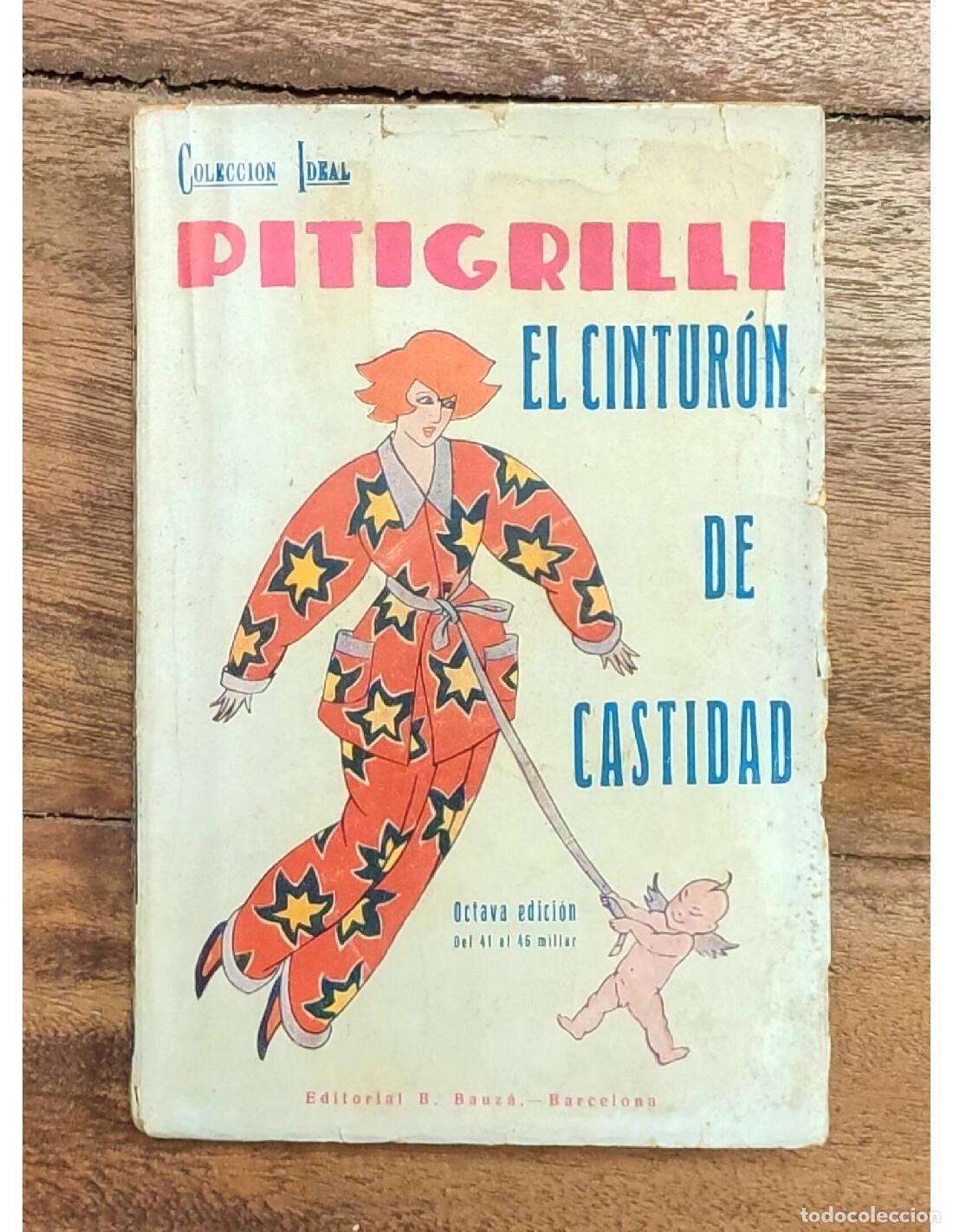 Libros antiguos: EL CINTUR&Oacute;N DE CASTIDAD. PITIGRILLI. Editorial B. Bauz&aacute;. 1925. - Foto 1