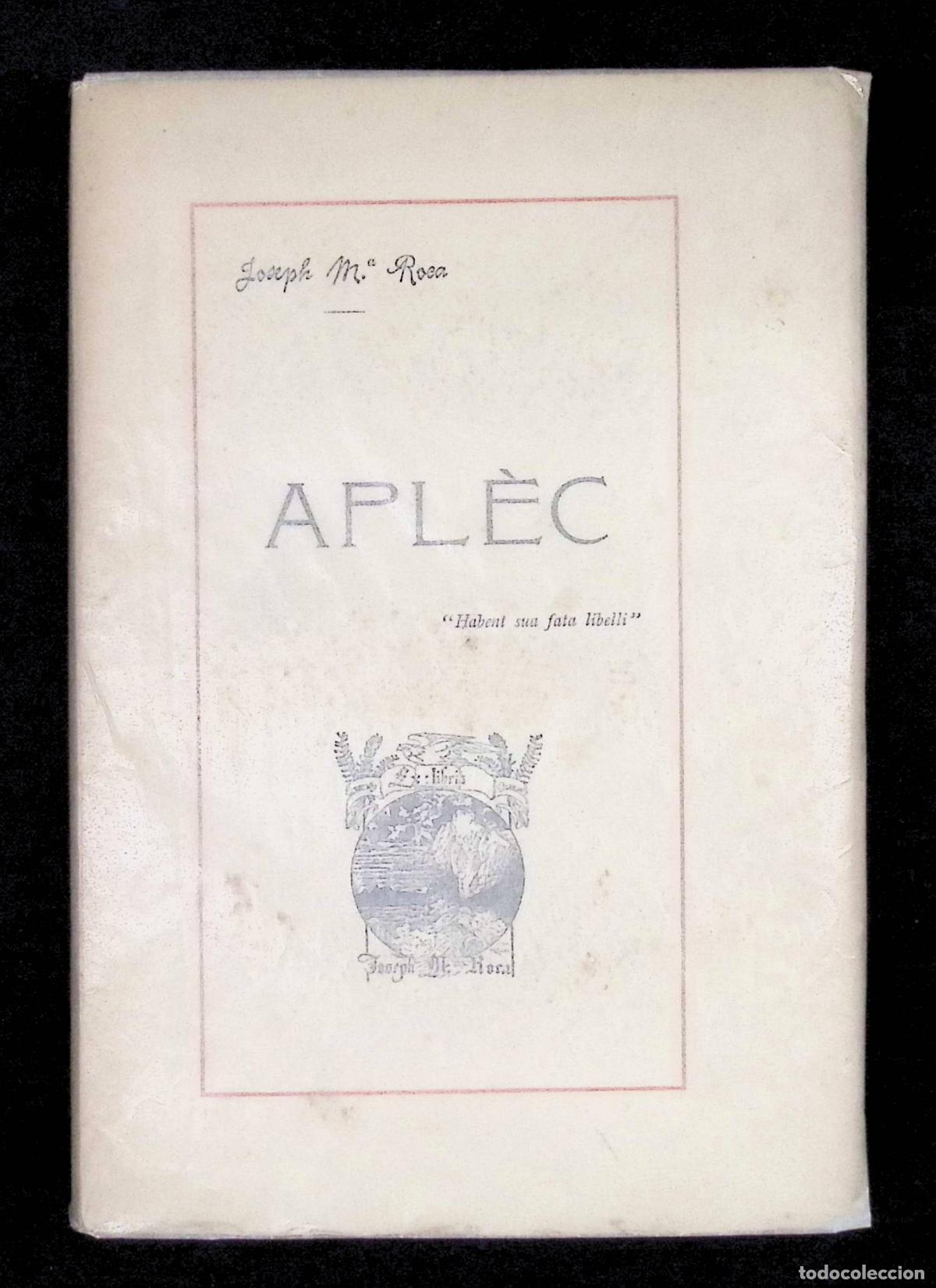Libros antiguos: APL&Egrave;C. - ROCA, Joseph M&ordf;. EDICI&Oacute; NUMERADA. DEDICATR&Ograve;RIA AUT&Ograve;GRAFA. - Foto 1
