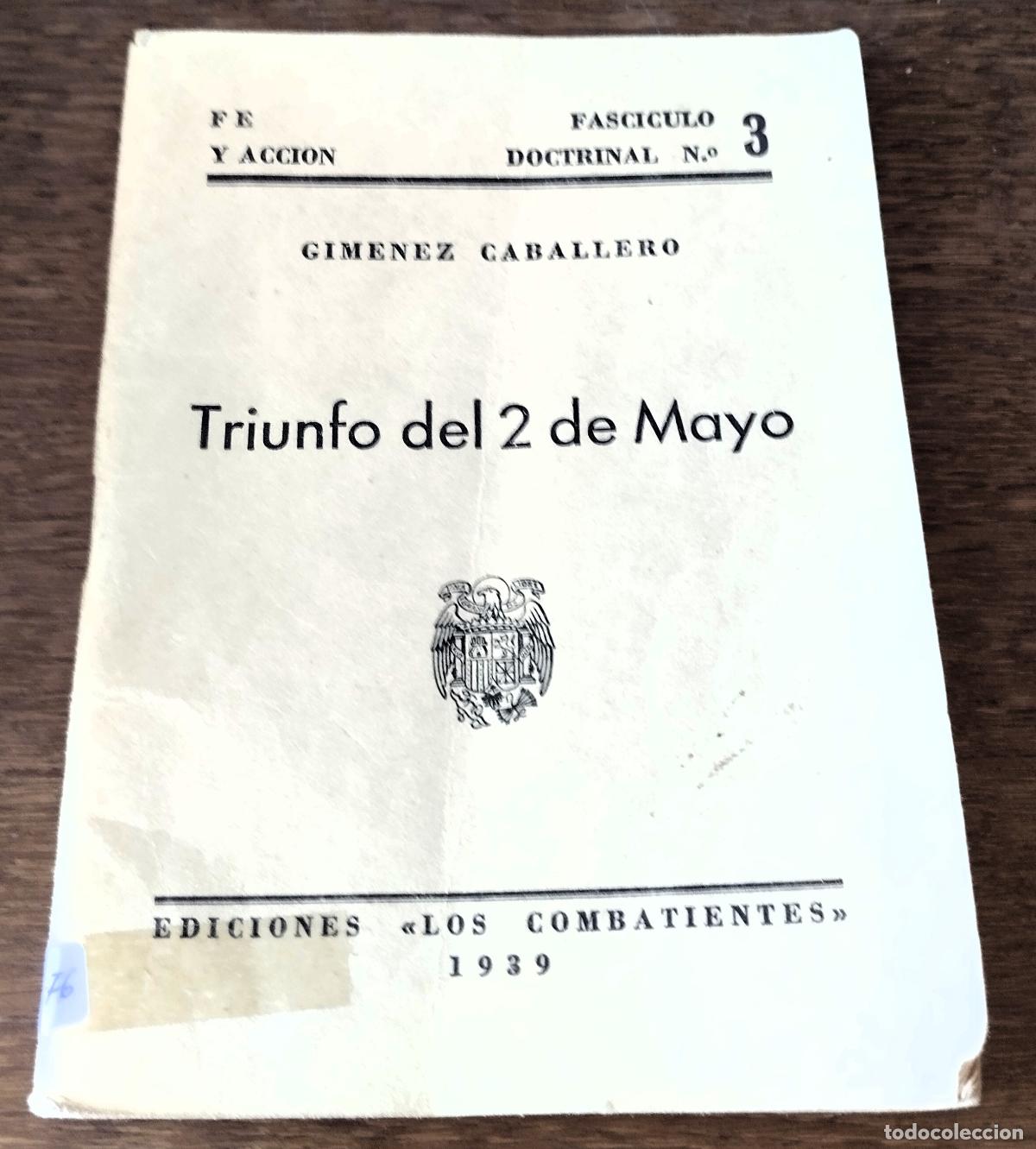 Libros antiguos: Gim&eacute;nez Caballero, Triunfo del 2 de mayo, Ediciones Los Combatientes, 1939, - Foto 1