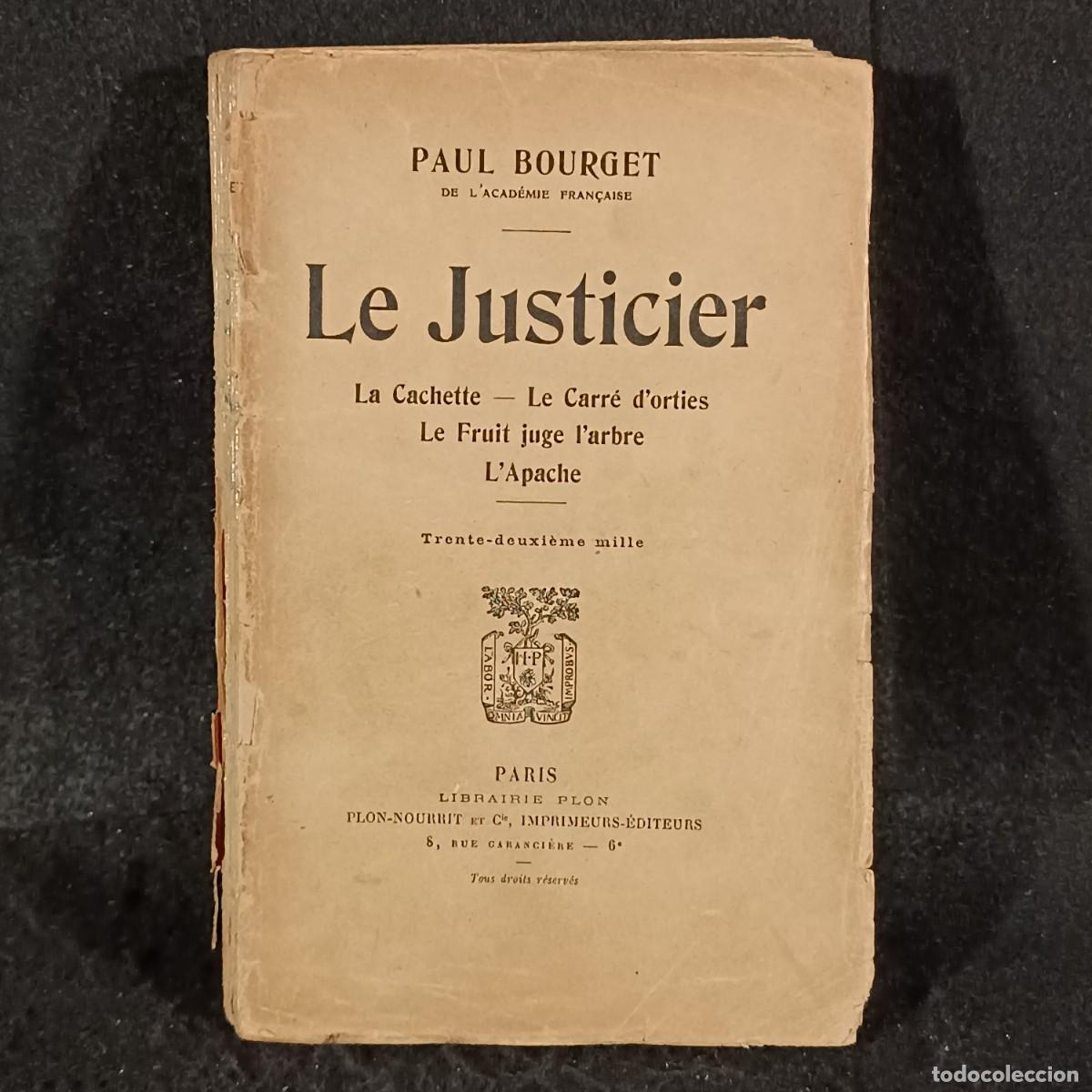 Libros antiguos: LE JUSTICIER - PAUL BOURGET - LIBRAIRIE PLON - 1919 / 483 - Foto 1