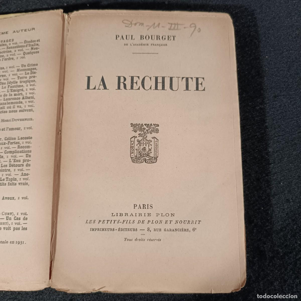 Libros antiguos: LA RECHUTE - PAUL BOURGET - LIBRAIRIE PLON - 1931 / 486 - Foto 3