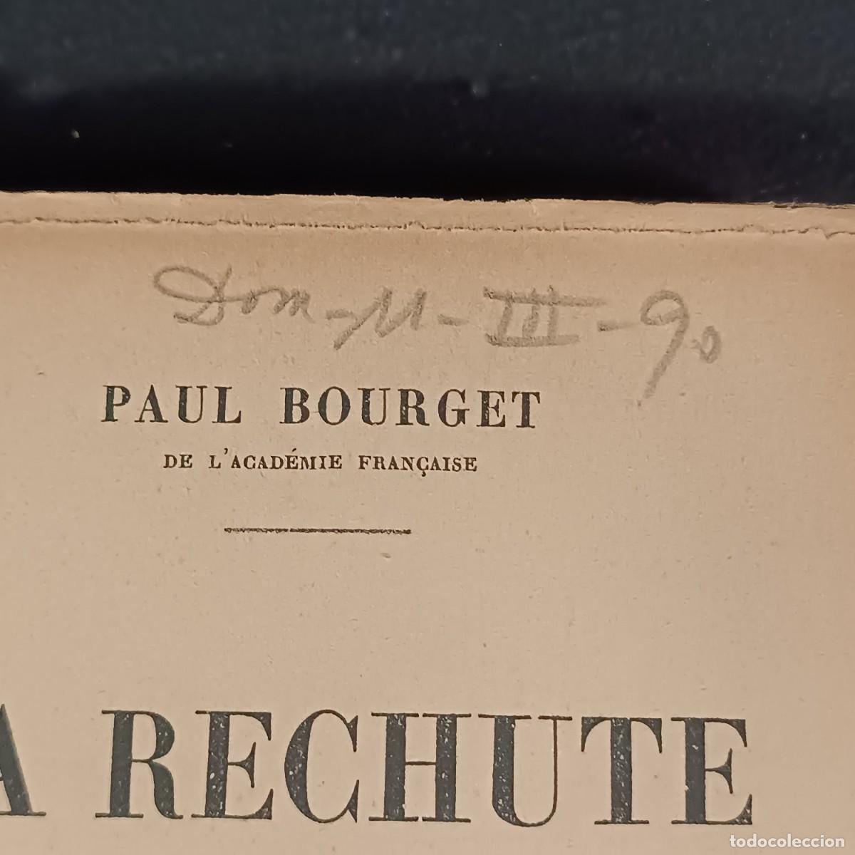 Libros antiguos: LA RECHUTE - PAUL BOURGET - LIBRAIRIE PLON - 1931 / 486 - Foto 5