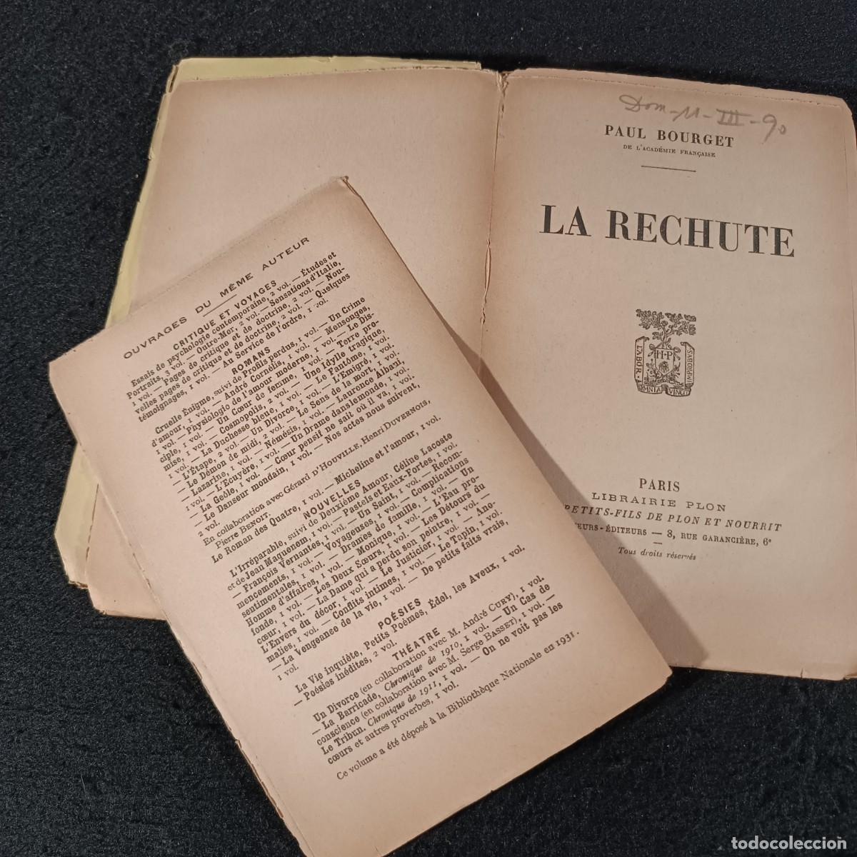 Libros antiguos: LA RECHUTE - PAUL BOURGET - LIBRAIRIE PLON - 1931 / 486 - Foto 6
