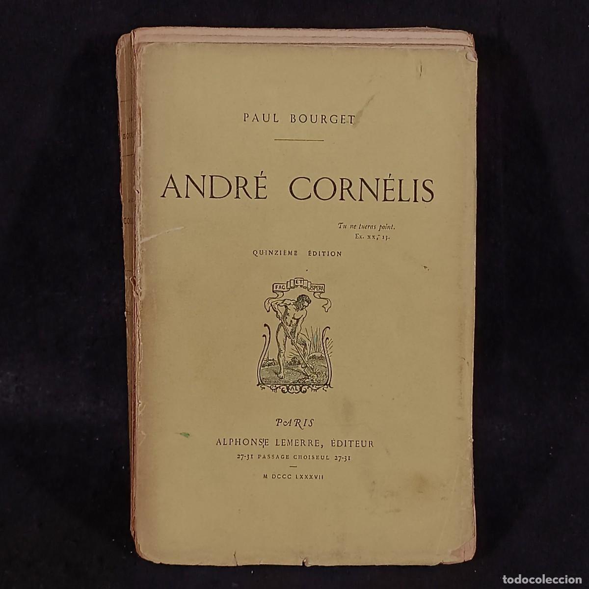 Libros antiguos: ANDR&Eacute; CORN&Eacute;LIS - PAUL BOURGET - ALPHONSE LEMERE &Eacute;DITEUR - 1887 / 487 - Foto 1