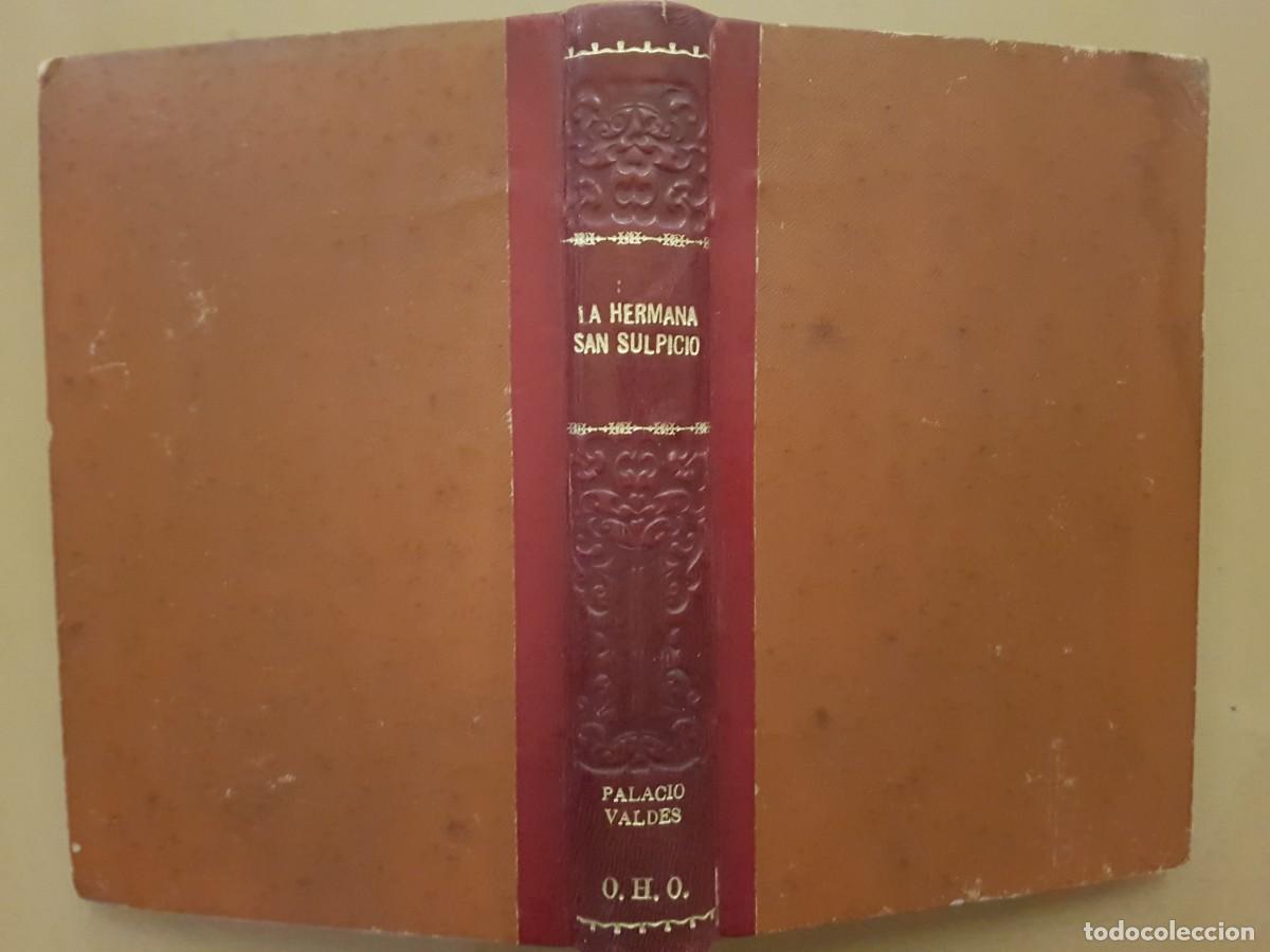 Libri antichi: ARMANDO PALACIO VALD&Eacute;S - LA HERMANA SAN SULPICIO - ED. PUEYO - A&Ntilde;O 19..?