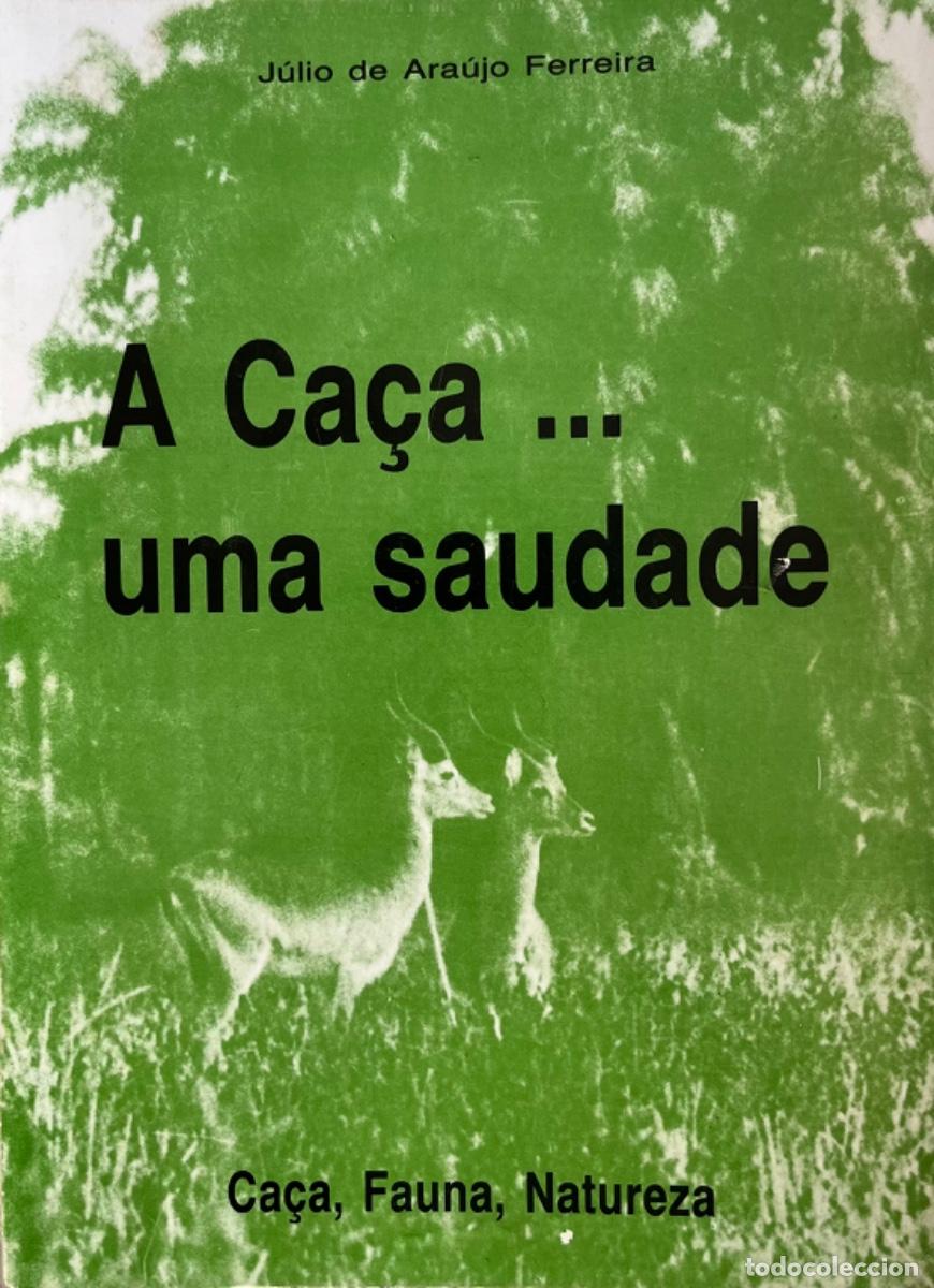 Libros antiguos: A Ca&ccedil;a &hellip; uma Saudade - Foto 1