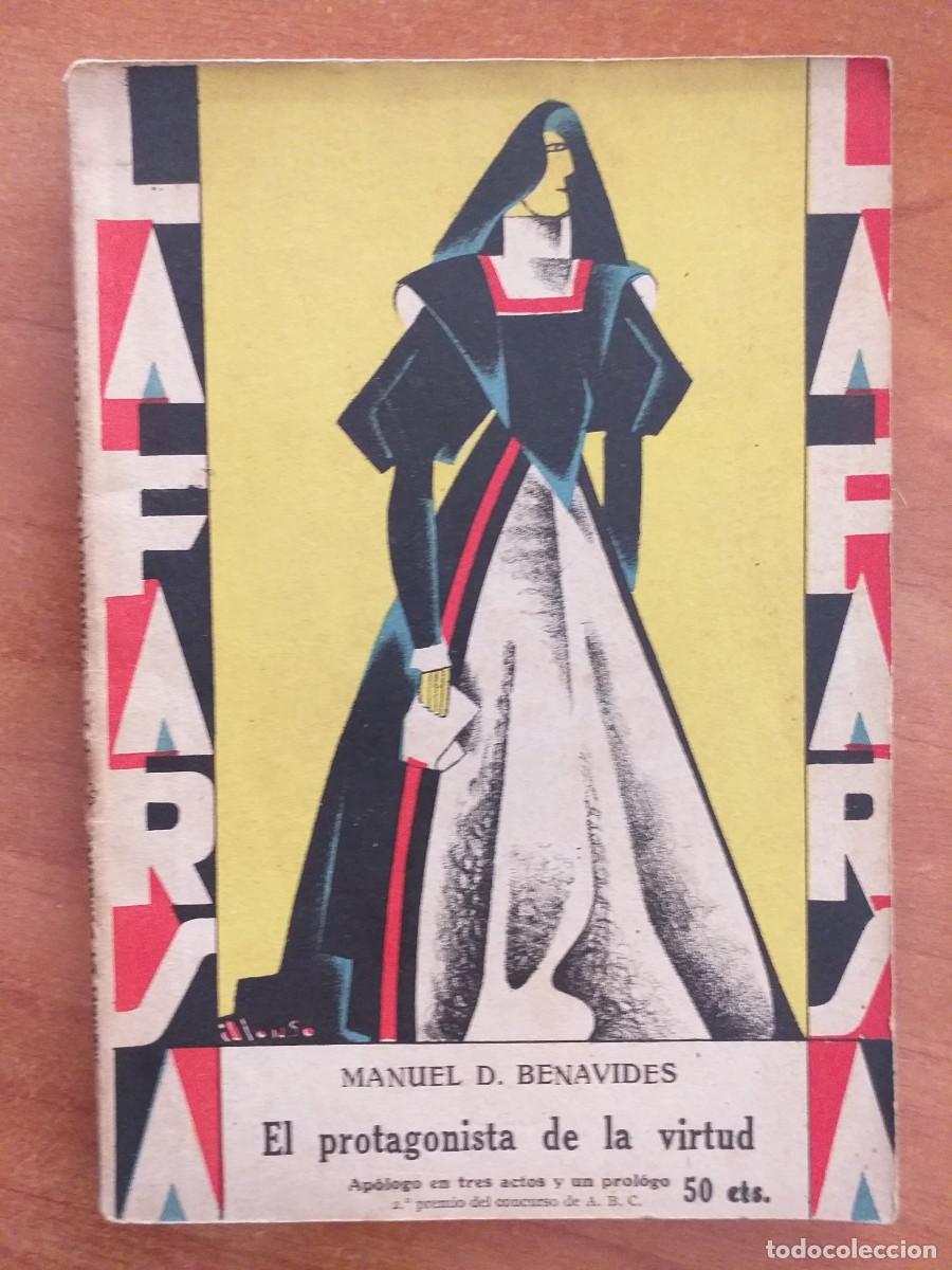 Libros antiguos: 1930 EL PROTAGONISTA DE LA VIRTUD - MANUEL D. BENAVIDES - Foto 1