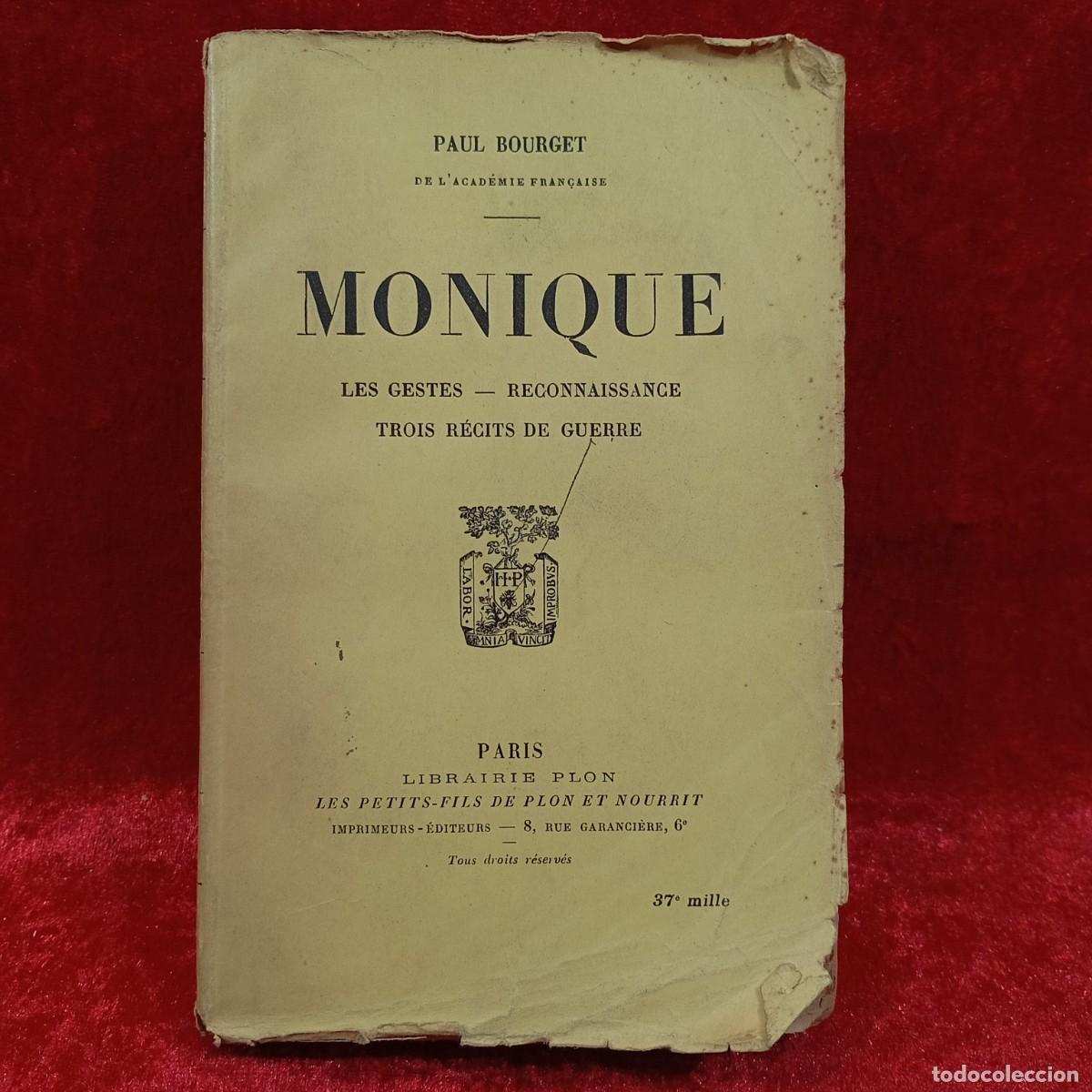 Libros antiguos: MONIQUE - PAUL BOURGET - LES GESTES-RECNONNAISSANCE - LIBRAIRIE PLON / 1097 - Foto 1