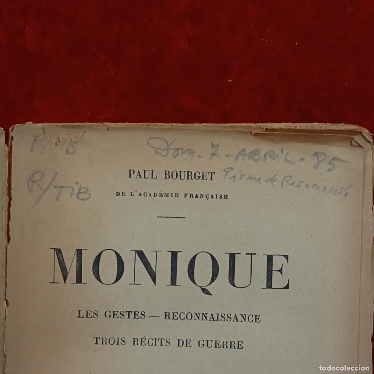 Libros antiguos: MONIQUE - PAUL BOURGET - LES GESTES-RECNONNAISSANCE - LIBRAIRIE PLON / 1097 - Foto 6