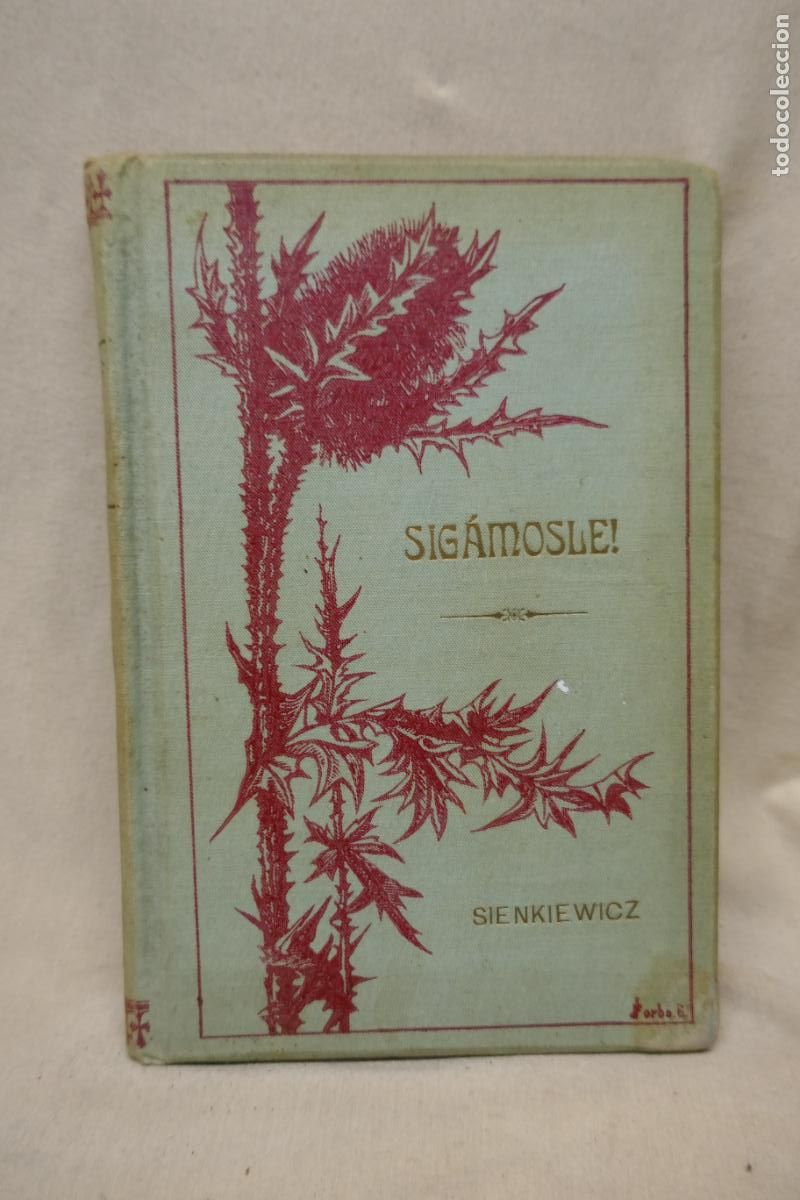 Libros antiguos: SIGAMOSLE - ENRIQUE SIENKIEWICZ - Foto 1