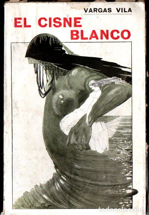 Libros antiguos: VARGAS VILA : EL CISNE BLANCO (MAUCCI, c. 1920) - Foto 1