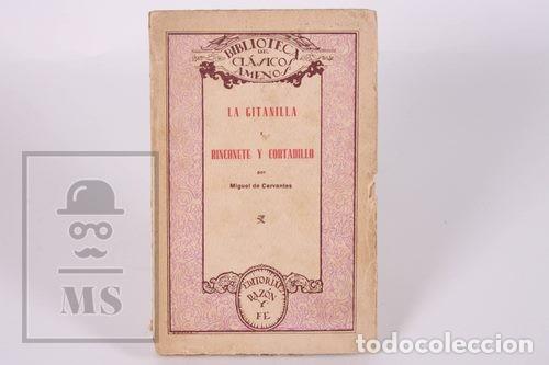Libros antiguos: Libro Cl&aacute;sicos Amenos La Gitanilla / Rinconete y Cortadillo Miguel de Cervantes - Razon y Fe - Foto 1