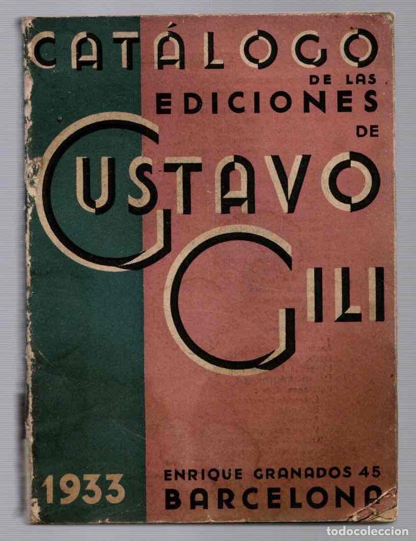 Libros antiguos: CATALOGO DE LAS EDICIONES DE GUSTAVO GILI. BARCELONA. 1933 - Foto 1